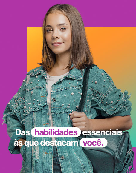 Das habilidades essenciais às que destacam você.