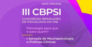 Os trabalhos apresentados nessa edição do CBPSI, que abordou temáticas relacionadas à psicologia inclusiva, já podem ser acessados