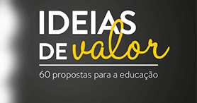 Ideias de Valor - 60 propostas para a educação